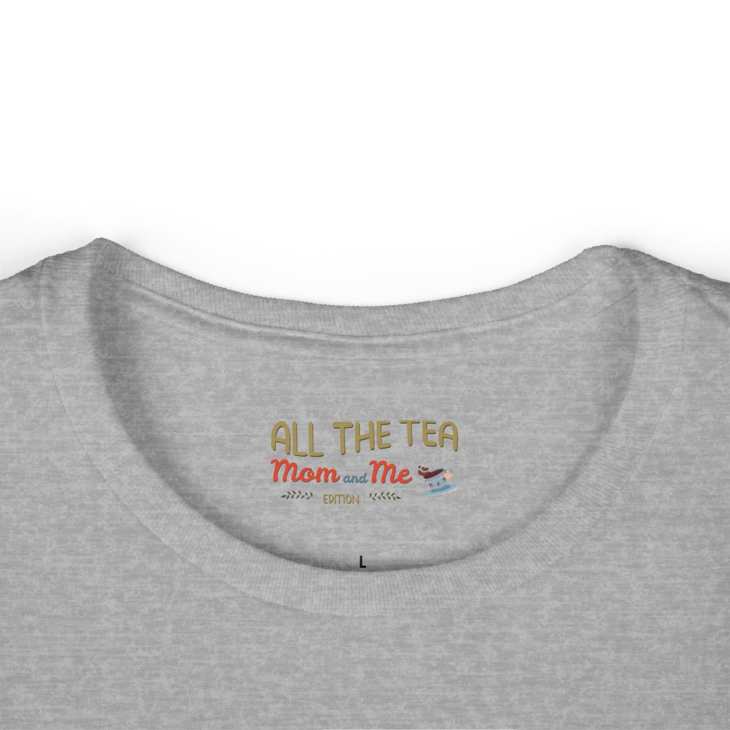 All the Tea: Mom and Me Edition Women's Softstyle Tee