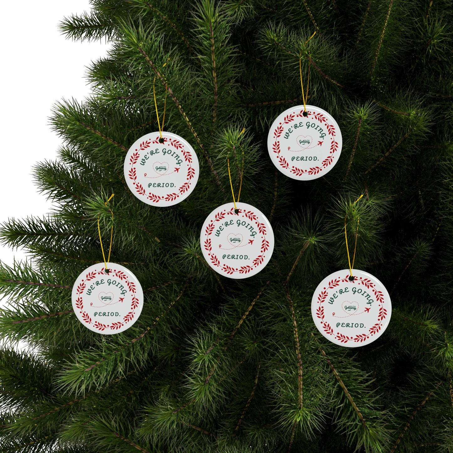 We're Going. Period. -  Celebratory Ceramic Ornaments: Perfect for Holiday Decor, Tree Ornaments, Yearly Memories, Gifts, Keepsakes