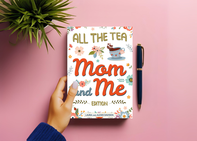 All the Tea: Mom and Me Edition Passing Journal Image